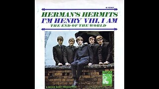 Herman's Hermits "Henry the VII, I Am"