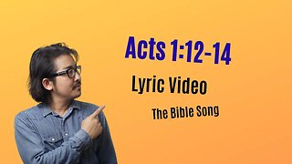 Acts 1:12-14 [Lyric Video] - The Bible Song