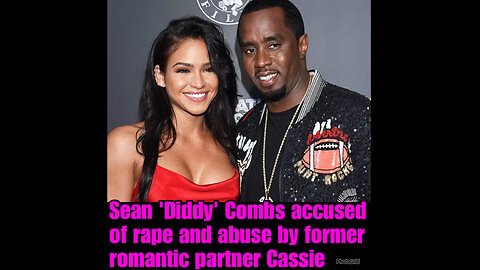 Sean Combs Is Accused by Cassie of Rape and Years of Abuse in Lawsuit