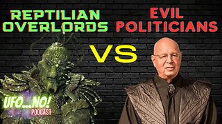 REPTILIAN OVERLORDS VS EVIL POLITICIANS