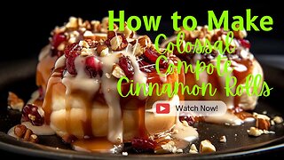 Super Bros' Colossal Compote Cinnamon Rolls