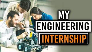 What I Did During My Engineering Internship