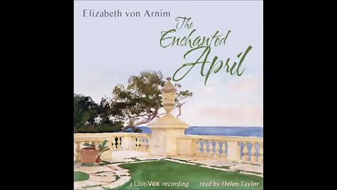 The Enchanted April by Elizabeth von Arnim - FULL AUDIOBOOK