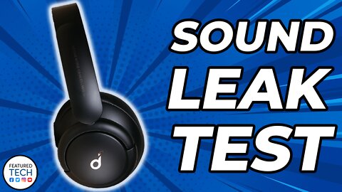 Soundcore Life Q30 Sound Leak Test | Life Q30 Audio Leak Test | Featured Tech (2022)