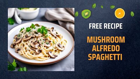 Free Mushroom Alfredo Spaghetti Recipe 🍄🍝Free Ebooks +Healing Frequency🎵