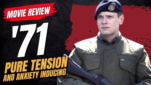 🎬 '71 (2014) Movie Review - Pure Tension and Anxiety Inducing #eleventy8