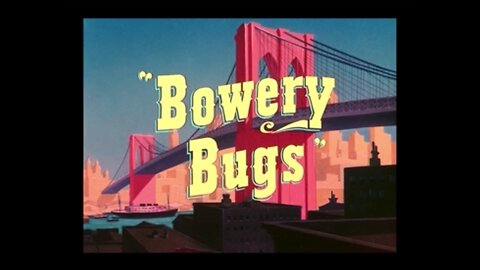 1949, 6-4, Merrie Melodies, Bowery Bugs