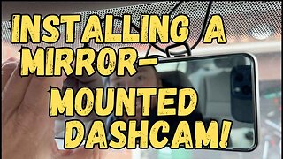 Installing a mirror mounted dashcam