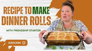 Soft & Sweet Dinner Rolls from Amish Starter