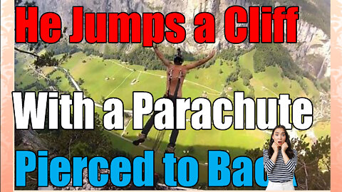 The Time A pierced man Jumped off A cliff