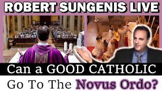 Can Good Catholics Go To the Novus Ordo? | Robert Sungenis Live - Jan. 12, 2021