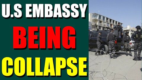 EPIC NEWS UPDATE TODAY - U.S EMBASSY BEING COLLAPSE