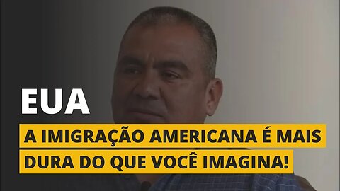 CUIDADO COM A IMIGRAÇÃO DOS EUA!