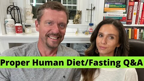 Proper Human Diet / Fasting Q&A