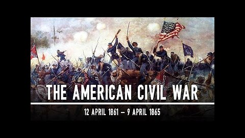 The American Civil War: 1861 - 1865