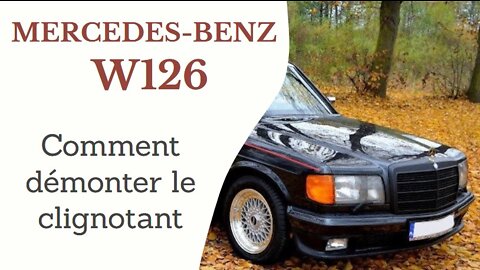 Mercedes Benz W126 - Comment changer démonter le clignotant tutorial