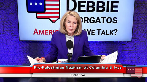 Pro-Palestinian Nazi-ism at Columbia & Ivys | First Five 4.23.24