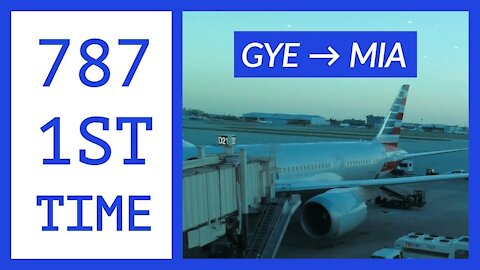 My 1st 787 Experience – American Airlines – Boeing 787-8 – GYE-MIA – N811AB