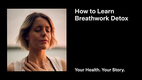 How to Learn Breathwork Detox