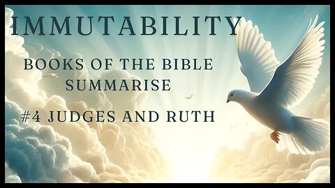Books of the Bible Summarise: #4 Judges and Ruth