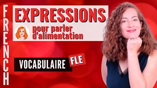 EXPRESSIONS françaises FREQUENTES 🍎 sur L'ALIMENTATION 🍇Progressez en français !