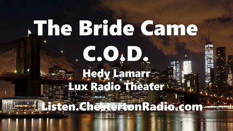 The Bride Came C.O.D. - Hedy Lamarr - Lux Radio Theater