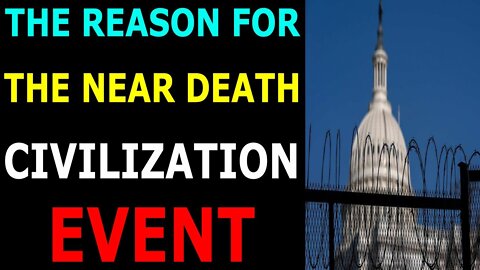 THE REASON FOR THE NEAR DEATH CIVILIZATION EVENT - TRUMP NEWS