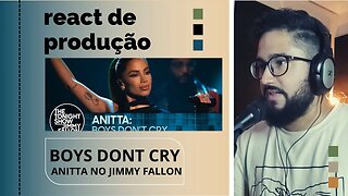 REACT DE PRODUÇÃO MUSICAL - BOYS DONT CRY AO VIVO (ANITTA)