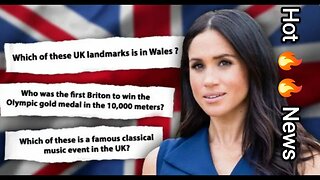 Turns out Meghan Markle was right about the UK citizenship test