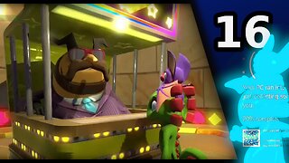Yooka Laylee [16 Final] Well at least I tried