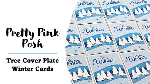 Pretty Pink Posh | Tree Cover Plate for Winter Cards