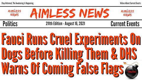 Fauci Runs Cruel Experiments On Dogs Before Killing Them & DHS Warns Of Coming False Flags