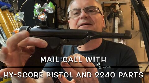 Mail call with the Hy-score target model .177 pistol and more 2240 parts!