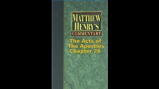 Matthew Henry's Commentary on the Whole Bible. Audio produced by Irv Risch. Acts, Chapter 26