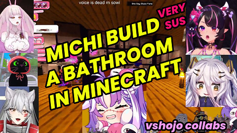 MICHI Build Very Special Bathroom in MINECRAFT [Vshojo Clips _ Collabs]