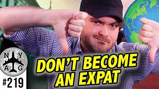 Don’t become an expat - Expat Life ain’t worth it... 9 Reasons