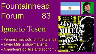 FF-83: Ignacio Tesón on Javier Milei's rise in Argentina, along with politics and economics