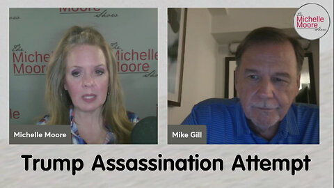 Mike Gill Special Presentation - Trump Assassination Attempt And More - July 18..