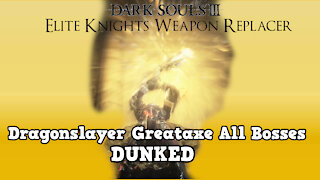 Dark Souls 3 EKWRP NG+ All Bosses: Dragonslayer Greataxe (DUNKED)