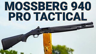 Mossberg 940 Pro Tactical Review: Showing Why it's a Top Selling Tactical Shotgun