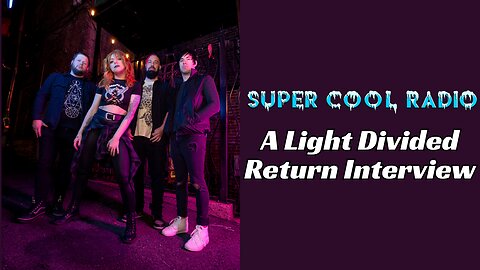 A Light Divided Return Interview