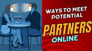 Ways To Meet Potential Partners Online