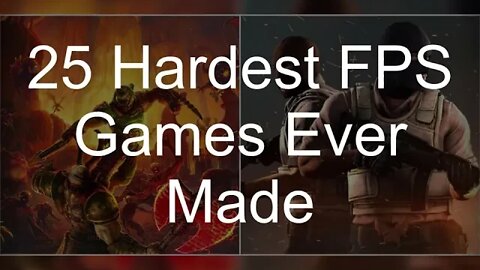 25 hardest fps games ever