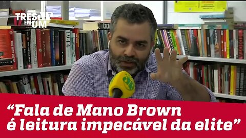 Carlos Andreazza: "A fala de Mano Brown é uma leitura impecável da crise da elite brasileira"