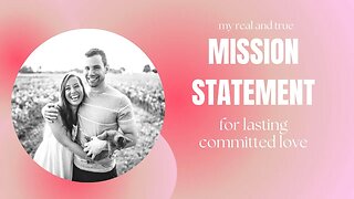 "My Love Manifestation Mission Statement" | Self Promise For Healthy Love