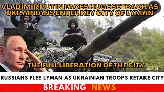 Russians Flee!!! Lyman As Ukrainian Troops Retake City