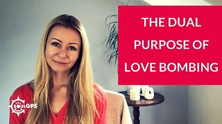 The Dual Purpose of Love Bombing