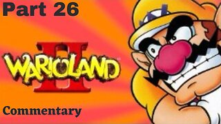Going After Syrup's Treasure - Wario Land 2 Part 26