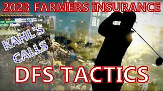 2023 Farmers Insurance DFS Tactics