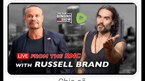 Bongino x Russell Brand - LIVE at the RNC (38:40)